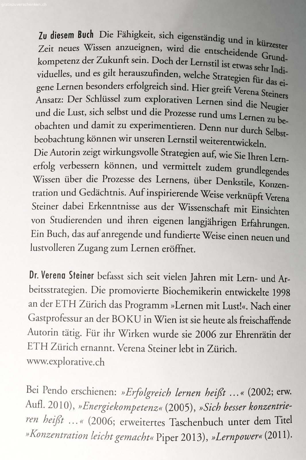 exploratives Lernen. Dieses 280 Seiten starke Buch von Verena Steiner eröffnet Möglichkeiten durch den persönlichen Weg zum Erfolg zu gelangen.
Stichworte dazu:
Neugier, Reflektion, Lernstile, Wissen und Können, Strategien etc.
Eine hilfreiche Anleitung für Studium, Beruf und Weiterbildung
Das Buch ist gebraucht und in sehr gutem Zustand.
Bei Interesse abzuholen in Winterthur
Kontakt via email
>>> kein Handy ;-)

...im Bild ist ein Teil des Inhaltsverzeichnisses angezeigt