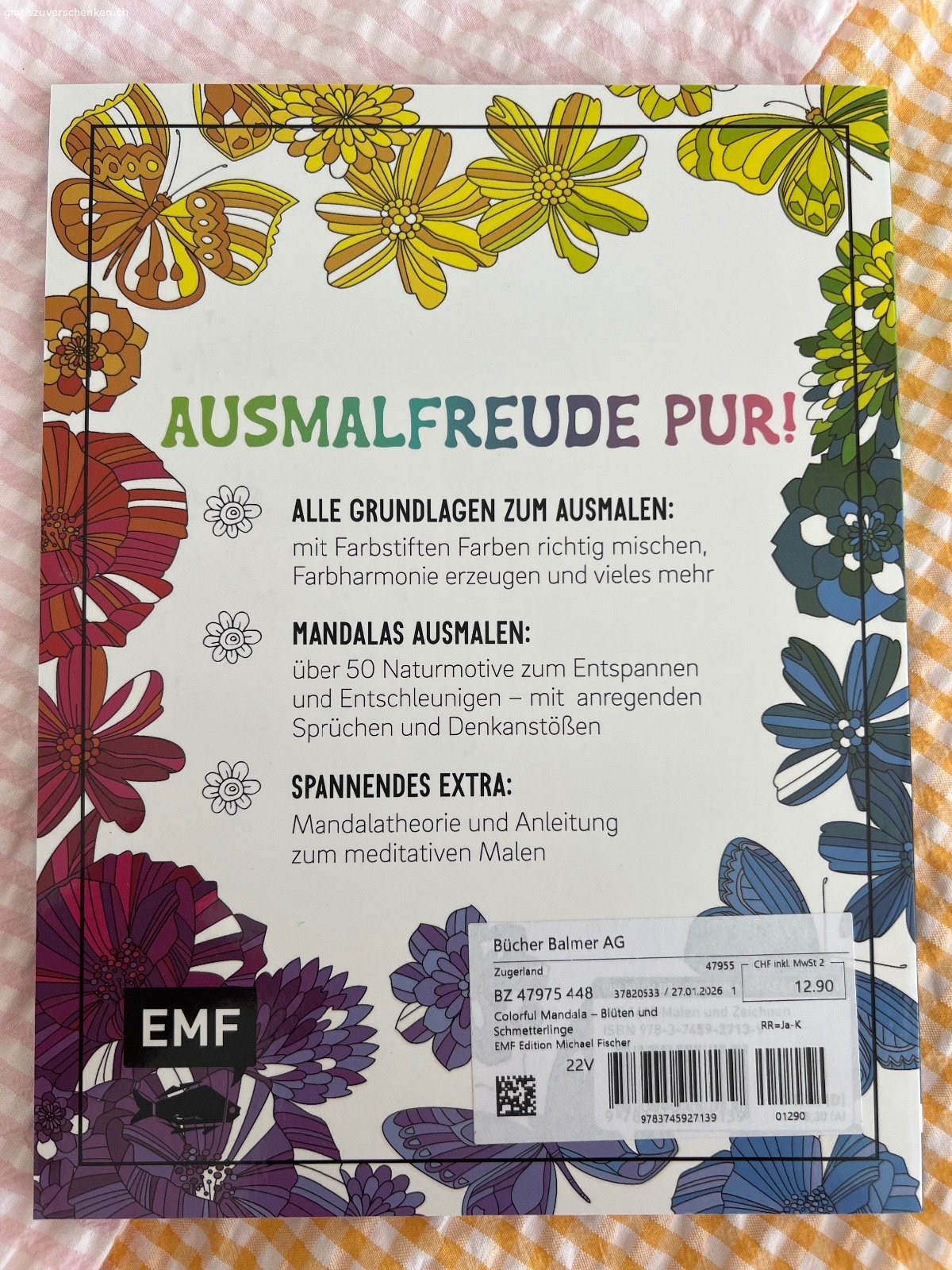 Mandala-Buch Blüten & Schmetterlinge. Neupreis CHF 12.90
Nur 1 Mandala angefangen auszumalen, also fast so gut wie neu :)
Wird bei Übernahme der Versandkosten gerne verschickt.