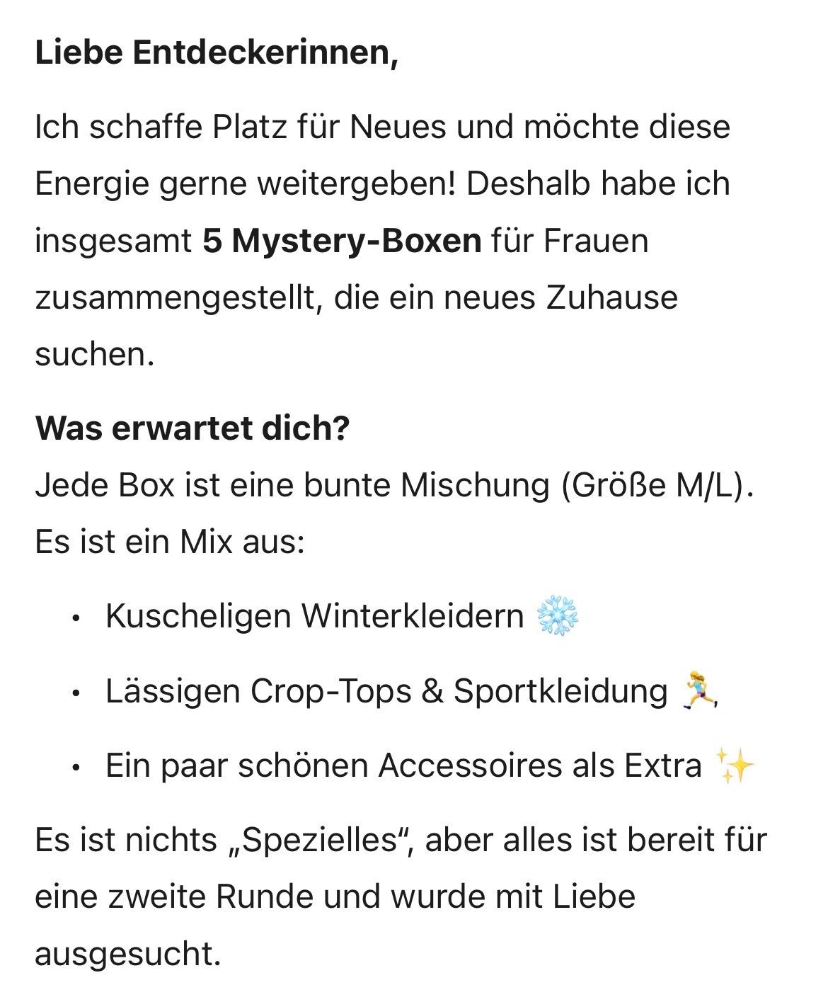 Mystery Box✨. Verschenke eine Mystery Box mit Kleidung (Wintermix, Sport) & Accessoires.
?WICHTIG: Katzenhaushalt! Wer Haare scheut, bitte nicht melden. Versand gegen Porto möglich. Ich freue mich, wenn’s Freude macht & Platz schafft! Bitte etwas Geduld beim Antworten.