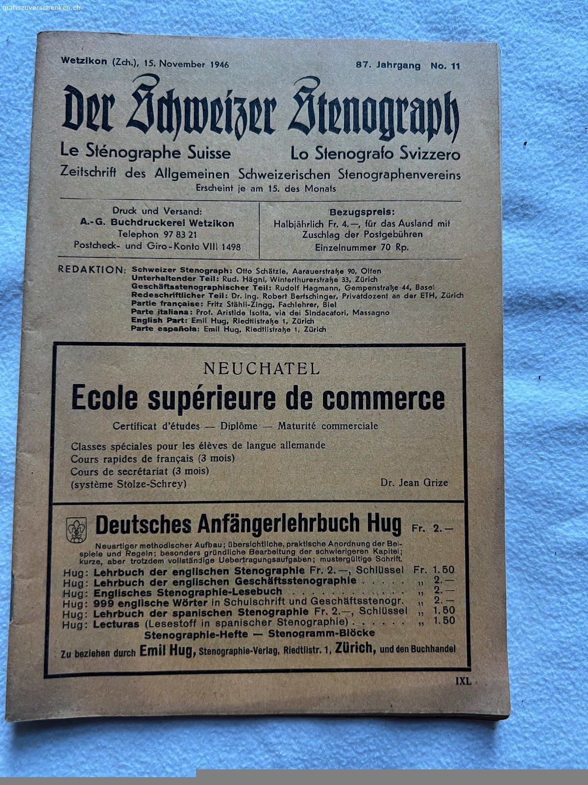 Zeitschrift: der Schweizer Stenograph. Gut erhaltene Zeitschriften: der Schweizer Stenograph. Ausgaben von 1946-1949. Können abgeholt werden oder gegen Porto versandt werden.